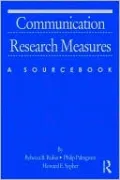 Communication Research Measures: A Sourcebook