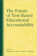 The Future of Test-Based Educational Accountability