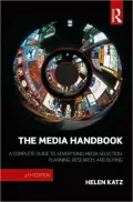 The Media Handbook: A Complete Guide to Advertising Media Selection, Planning, Research, and Buying