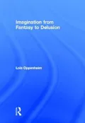 Imagination from Fantasy to Delusion