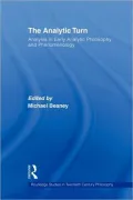 The Analytic Turn: Analysis in Early Analytic Philosophy and Phenomenology