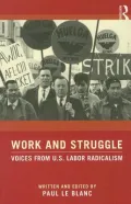 Work and Struggle: Voices from U.S. Labor Radicalism