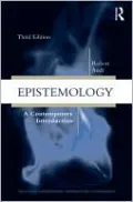 Epistemology: A Contemporary Introduction to the Theory of Knowledge