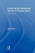 Exploring the Networked Worlds of Popular Music: Milieux Cultures