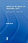 Liberalism, Neoliberalism, Social Democracy: Thin Communitarian Perspectives on Political Ph...