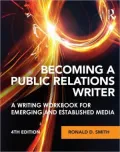 Becoming a Public Relations Writer: A Writing Workbook for Emerging and Established Media