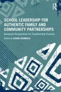 School Leadership for Authentic Family and Community Partnerships