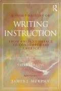 A Short History of Writing Instruction: From Ancient Greece to Contemporary America