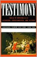 Testimony: Crises of Witnessing in Literature, Psychoanalysis and History