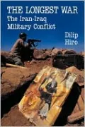 The Longest War: The Iran-Iraq Military Conflict