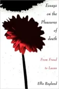 Essays on the Pleasures of Death