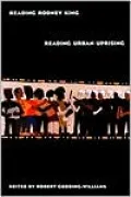 Reading Rodney King - Reading Urban Uprising