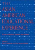 The Asian American Educational Experience: A Sourcebook for Teachers and Students