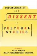 Disciplinarity and Dissent in Cultural Studies
