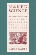 Naked Science: Anthropological Inquiry into Boundaries, Power and Knowledge