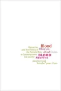 Blood Stories: Menarche and the Politics of the Female Body in Contemporary U. S. Society