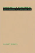 Rationality Redeemed?: Further Dialogues on an Educational Ideal