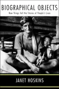 Biographical Objects: How Things Tell the Stories of People's Lives
