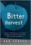 Bitter Harvest: A Chef's Perspective on the Hidden Dangers in the Foods We Eat and What You Can Do about It