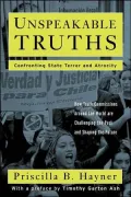 Unspeakable Truths: Facing the Challenge of Truth Commissions