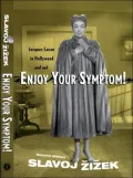 Enjoy Your Symptom!: Jacques Lacan in Hollywood and Out