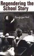 Regendering the School Story