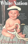 White Nation: Fantasies of White Supremacy in a Multicultural Society