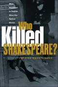 Who Killed Shakespeare?: What's Happened to English since the Radical Sixties