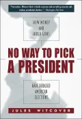 No Way to Pick a President: How Money and Hired Guns Have Debased American Elections
