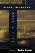Global Networks: Linked Cities