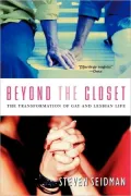 Beyond the Closet: The Transformation of Gay and Lesbian Life