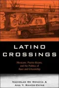Latino Optics: Racialization and the Politics of Citizenship Between Mexicans and Puerto Ricans in Chicago