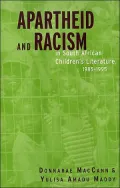 Apartheid and Racism: in South African Children's Literature 1985-1995