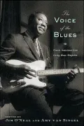 The Voice of the Blues: Classic Interviews from Living Blues Magazine
