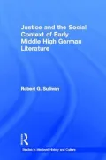Justice And The Social Context Of Early Middle High German Literature