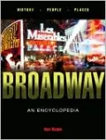 Broadway: An Encyclopedia