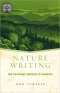 Nature Writing: The Pastoral Impulse In America