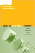Science and Other Cultures: Issues in the Philosophies of Science and Technology