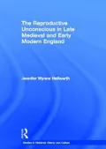 The Reproductive Unconscious in Late Medieval and Early Modern England
