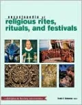 Encyclopedia of Religious Rites, Rituals, and Festivals: A Religion and Society Encyclopedia