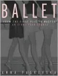 Ballet From the First Plie to Mastery: An Eight Year Course