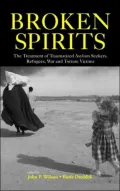 Broken Spirits: The Treatment of Traumatized Asylum Seekers, Refugees, War and Torture Victims