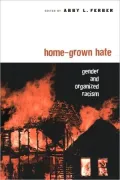 Home-Grown Hate: Gender and Organized Racism