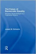 The Future of Democratic Equality, Vol. 1