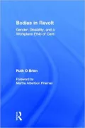 Bodies in Revolt: Gender, Disability and an Alternative Ethic of Care