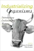 Industrializing Organisms: Introducing Evolutionary History