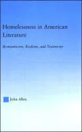 Homelessness in American Literature: Romanticism, Realism and Testimony