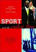 Sport and the Color Line: Black Athletes and Race Relations in Twentieth-Century America