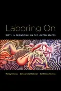 Laboring On: Birth in Transition