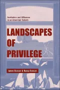 Landscapes of Privilege: The Politics of the Aesthetic in an American Suburb
